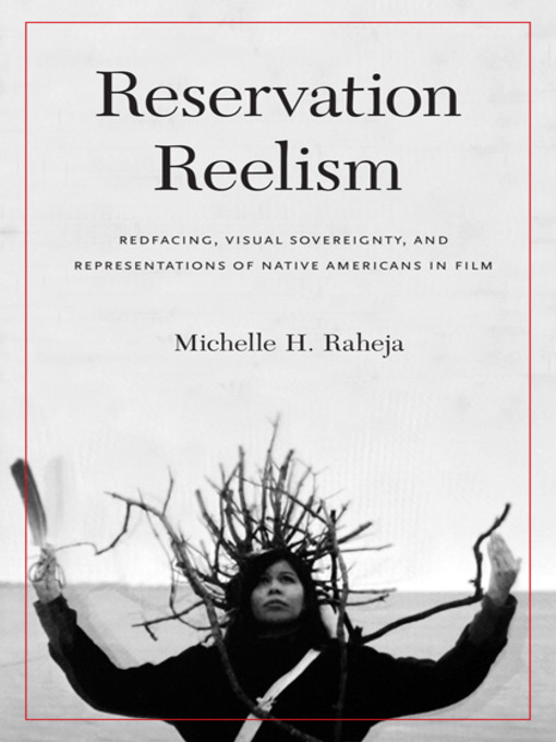 Title details for Reservation Reelism by Michelle Raheja - Available